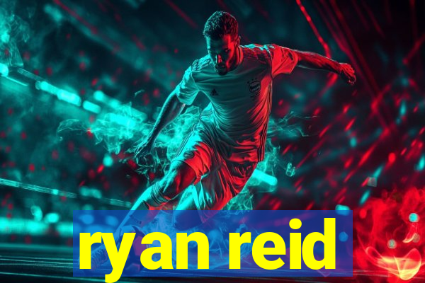 ryan reid